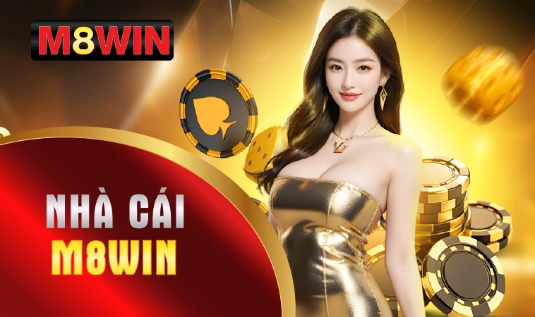 Nhà Cái M8WIN – Casino Cá Cược Trực Tuyến Cho Dân Chơi